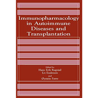 Immunopharmacology in Autoimmune Diseases and Transplantation [Hardcover]