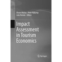 Impact Assessment in Tourism Economics [Paperback]