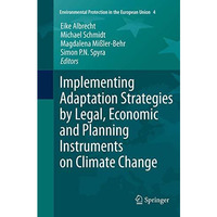 Implementing Adaptation Strategies by Legal, Economic and Planning Instruments o [Paperback]