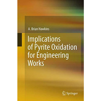 Implications of Pyrite Oxidation for Engineering Works [Paperback]