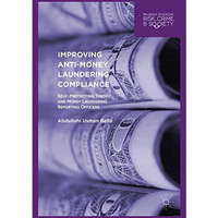 Improving Anti-Money Laundering Compliance: Self-Protecting Theory and Money Lau [Hardcover]