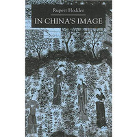 In China's Image: Chinese Self-perception in Western Thought [Hardcover]