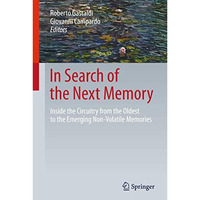 In Search of the Next Memory: Inside the Circuitry from the Oldest to the Emergi [Hardcover]