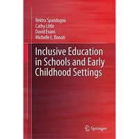 Inclusive Education in Schools and Early Childhood Settings [Hardcover]