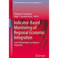 Indicator-Based Monitoring of Regional Economic Integration: Fourth World Report [Hardcover]