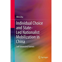 Individual Choice and State-Led Nationalist Mobilization in China: Self-interest [Paperback]