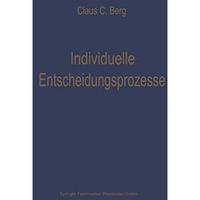 Individuelle Entscheidungsprozesse: Laborexperimente und Computersimulation [Paperback]