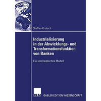 Industrialisierung in der Abwicklungs- und Transformationsfunktion von Banken: E [Paperback]