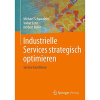 Industrielle Services strategisch optimieren: Service Excellence [Hardcover]