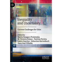 Inequality and Uncertainty: Current Challenges for Cities [Paperback]