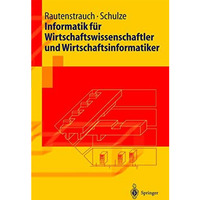 Informatik f?r Wirtschaftswissenschaftler und Wirtschaftsinformatiker [Paperback]