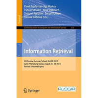 Information Retrieval: 9th Russian Summer School, RuSSIR 2015, Saint Petersburg, [Paperback]