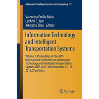 Information Technology and Intelligent Transportation Systems: Volume 2, Proceed [Paperback]