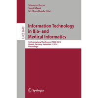 Information Technology in Bio- and Medical Informatics: 5th International Confer [Paperback]