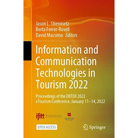 Information and Communication Technologies in Tourism 2022: Proceedings of the E [Paperback]