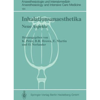 Inhalationsanaesthetika: Neue Aspekte. 2. Internationales Symposium [Paperback]