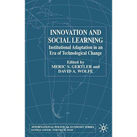 Innovation and Social Learning: Institutional Adaptation in an Era of Technologi [Hardcover]