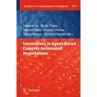 Innovations in Agent-Based Complex Automated Negotiations [Paperback]