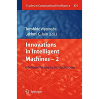 Innovations in Intelligent Machines -2: Intelligent Paradigms and Applications [Hardcover]