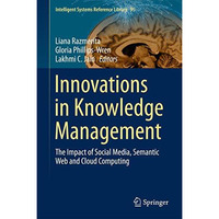 Innovations in Knowledge Management: The Impact of Social Media, Semantic Web an [Hardcover]