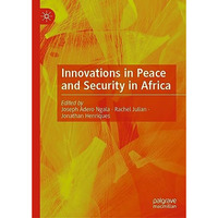 Innovations in Peace and Security in Africa [Hardcover]