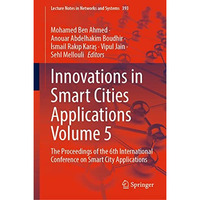 Innovations in Smart Cities Applications Volume 5: The Proceedings of the 6th In [Hardcover]