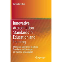 Innovative Accreditation Standards in Education and Training: The Italian Experi [Paperback]