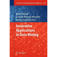 Innovative Applications in Data Mining [Hardcover]