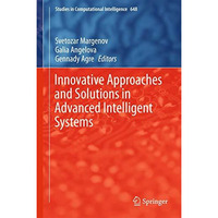 Innovative Approaches and Solutions in Advanced Intelligent Systems [Hardcover]