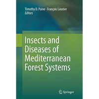 Insects and Diseases of Mediterranean Forest Systems [Paperback]