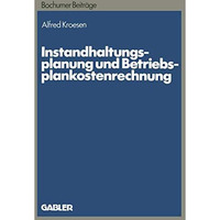 Instandhaltungsplanung und Betriebsplankostenrechnung [Paperback]