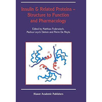 Insulin & Related Proteins  Structure to Function and Pharmacology [Paperback]