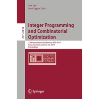 Integer Programming and Combinatorial Optimization: 17th International Conferenc [Paperback]