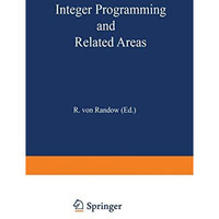 Integer Programming and Related Areas: A Classified Bibliography 19841987 Compi [Paperback]