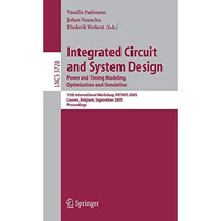 Integrated Circuit and System Design. Power and Timing Modeling, Optimization an [Paperback]