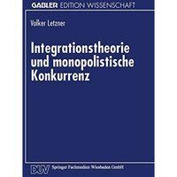 Integrationstheorie und monopolistische Konkurrenz [Paperback]