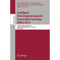 Intelligent Data Engineering and Automated Learning  IDEAL 2015: 16th Internati [Paperback]