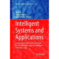 Intelligent Systems and Applications: Extended and Selected Results from the SAI [Paperback]