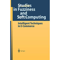 Intelligent Techniques in E-Commerce: A Case Based Reasoning Perspective [Paperback]