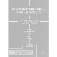 Inter-generational Financial Giving and Inequality: Give and Take in 21st Centur [Paperback]