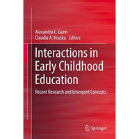 Interactions in Early Childhood Education: Recent Research and Emergent Concepts [Hardcover]