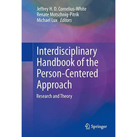 Interdisciplinary Handbook of the Person-Centered Approach: Research and Theory [Hardcover]