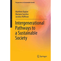 Intergenerational Pathways to a Sustainable Society [Hardcover]