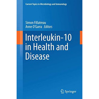 Interleukin-10 in Health and Disease [Hardcover]