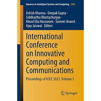 International Conference on Innovative Computing and Communications: Proceedings [Paperback]