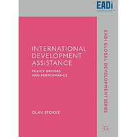 International Development Assistance: Policy Drivers and Performance [Paperback]