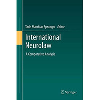 International Neurolaw: A Comparative Analysis [Hardcover]