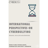 International Perspectives on Cyberbullying: Prevalence, Risk Factors and Interv [Hardcover]