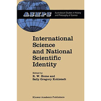 International Science and National Scientific Identity: Australia between Britai [Paperback]