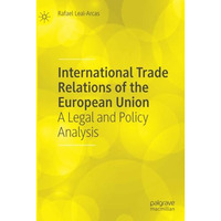 International Trade Relations of the European Union: A Legal and Policy Analysis [Paperback]